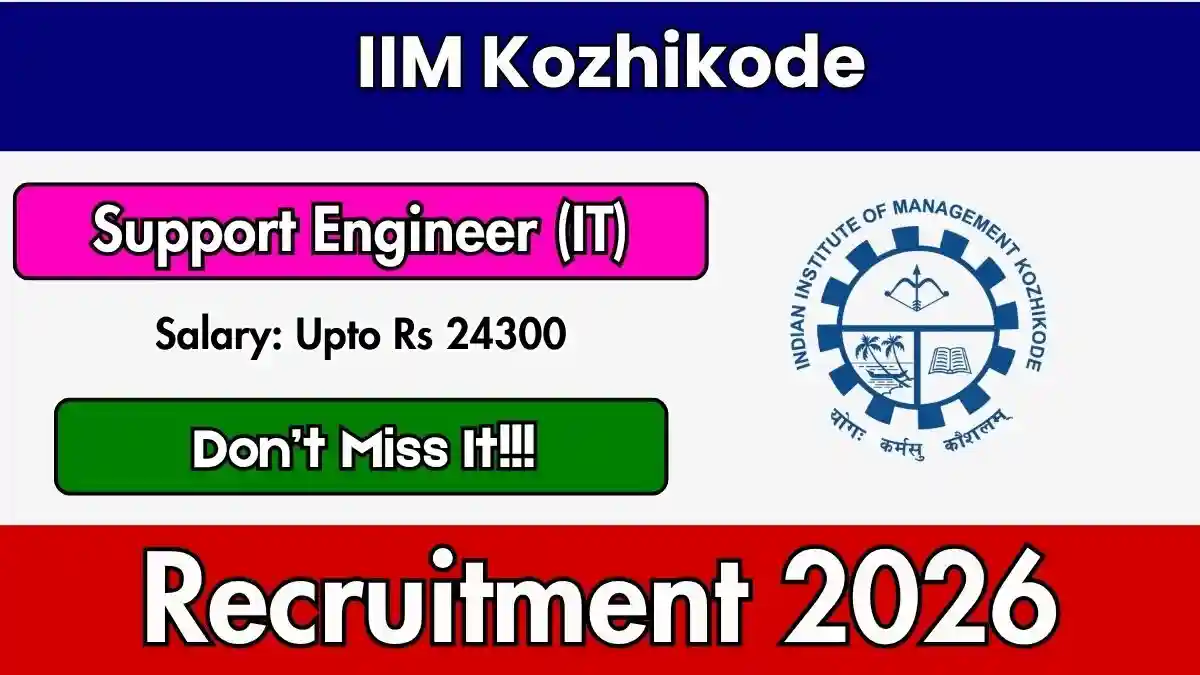 IIM Kozhikode Support Engineer Recruitment 2026 - Apply Online
