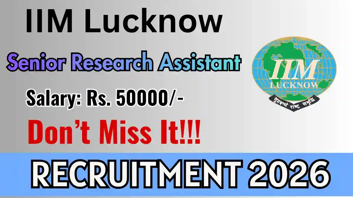 IIM Lucknow Senior Research Assistant Recruitment 2026 - Apply Online