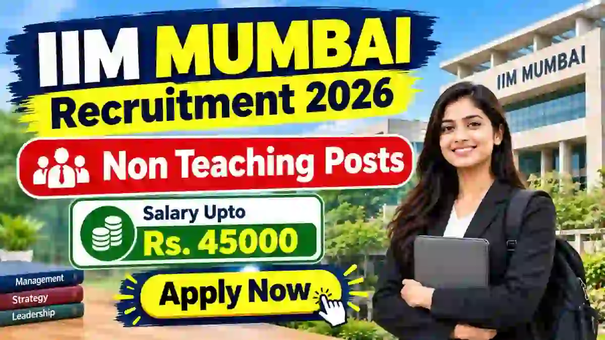 IIM Mumbai Non Teaching Recruitment 2026 - Apply Online for 21 Junior Assistant, Engineering Assistant and More Posts IIM Mumbai Non Teaching Recruitment 2026 - Apply Online for 21 Junior Assistant, Engineering Assistant and More Posts