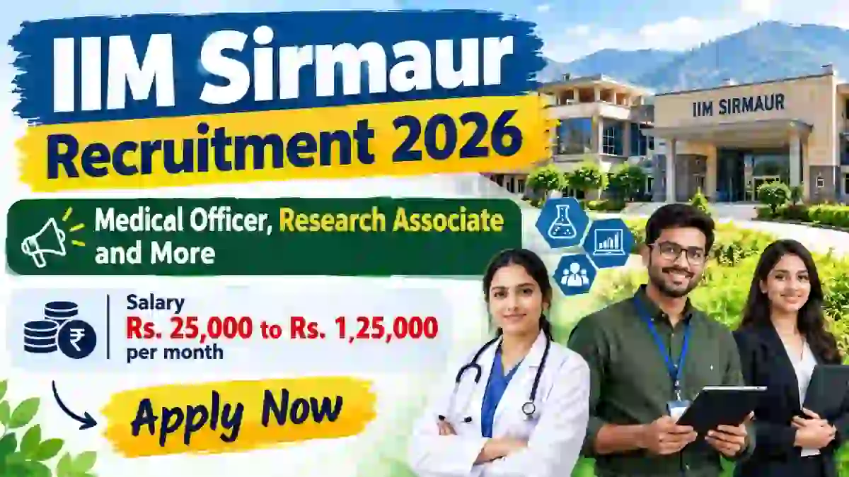 IIM Sirmaur Recruitment 2026 - Apply Online forMedical Officer, Research Associate and More Posts