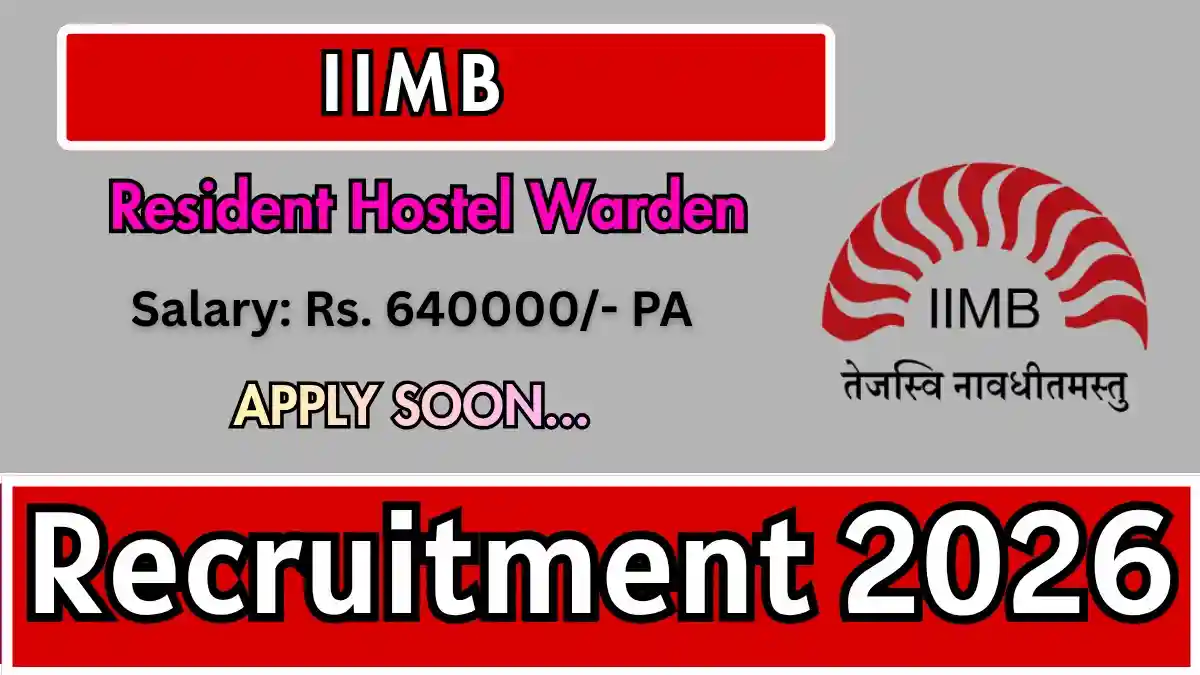 IIMB Resident Hostel Warden Recruitment 2026 - Apply Online IIMB Resident Hostel Warden Recruitment 2026 - Apply Online