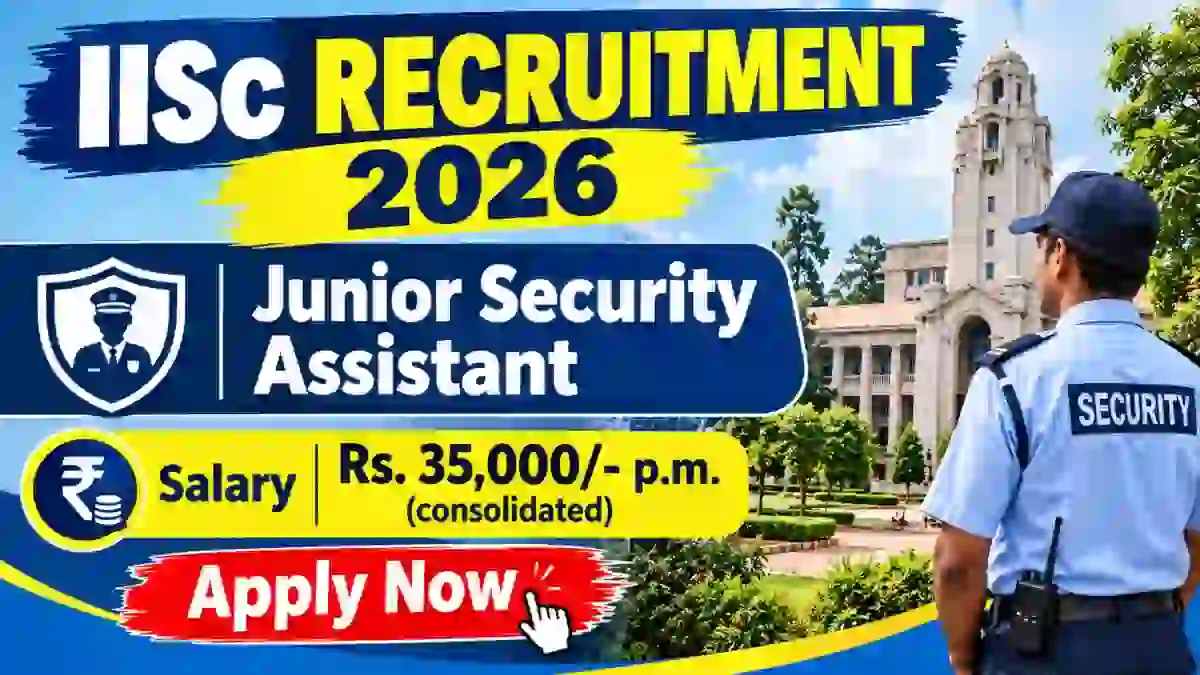 IISc Junior Security Assistant Recruitment 2026 - Apply Online for 30 Posts