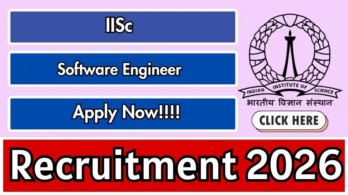 IISc Software Engineer Recruitment 2026 - Apply Online