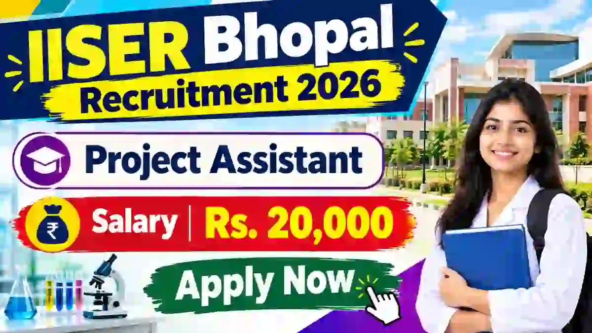 IISER Bhopal Project Assistant Recruitment 2026 - Apply Online