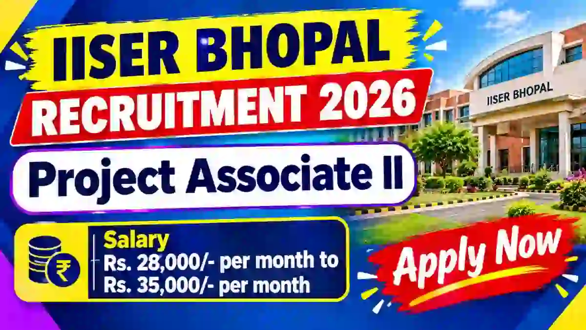 IISER Bhopal Project Associate II Recruitment 2026 - Apply Online IISER Bhopal Project Associate II Recruitment 2026 - Apply Online