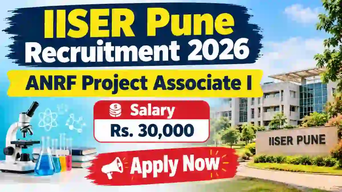 IISER Pune ANRF Project Associate I Recruitment 2026 - Walkin