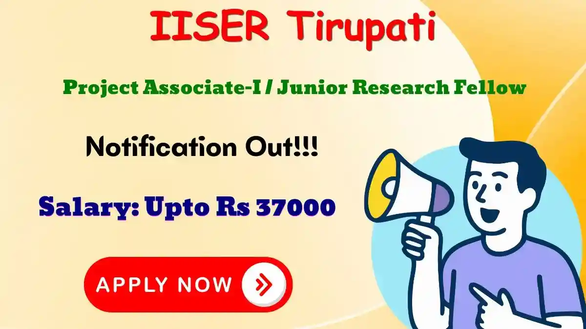 IISER Tirupati Project Associate-I / Junior Research Fellow Recruitment 2026 - Apply Online