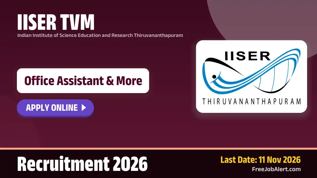 IISER TVM Non Teaching Recruitment 2026 – Apply Online for 8 Office Assistant, Library Superintendent and More Posts