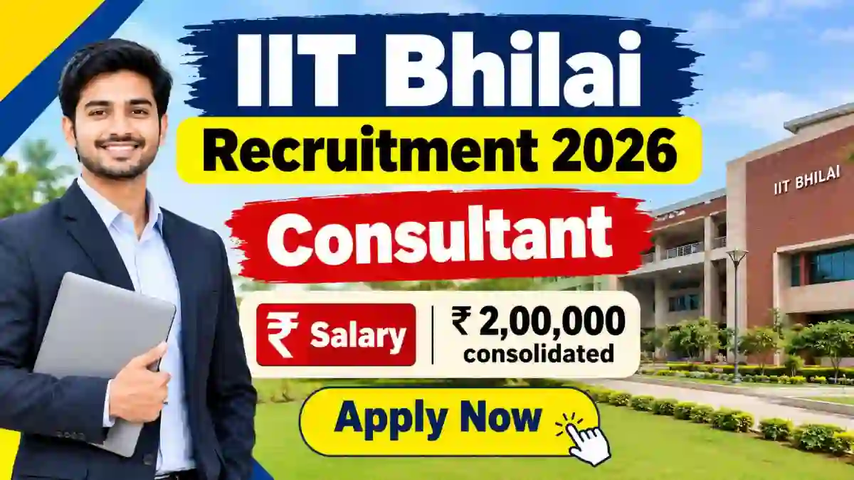 IIT Bhilai Consultant Recruitment 2026 - Apply Online