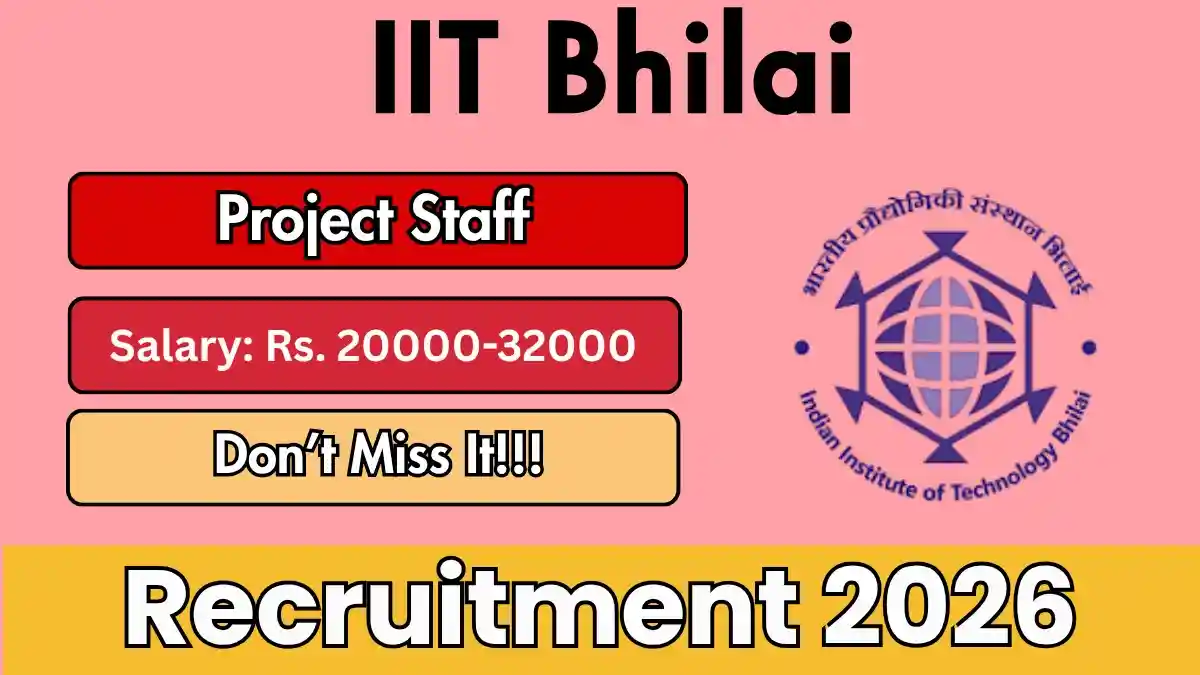 IIT Bhilai Project Staff Recruitment 2026 - Apply Online
