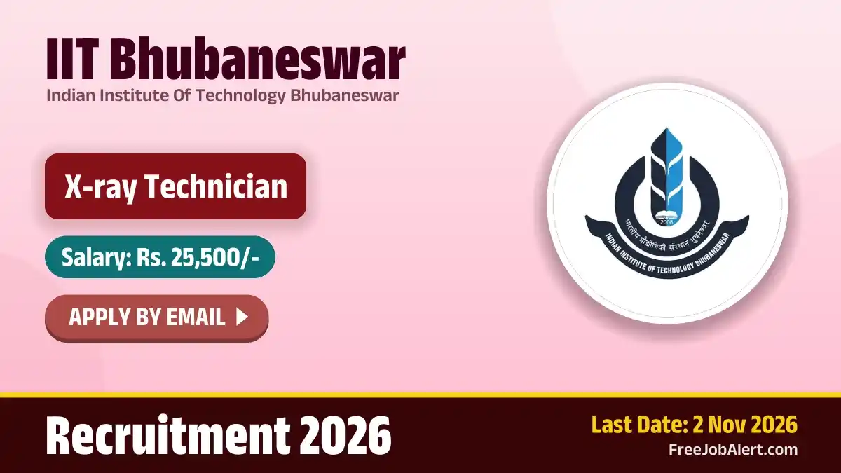 IIT Bhubaneswar X-ray Technician Recruitment 2026 – Apply Online IIT Bhubaneswar X-ray Technician Recruitment 2026 – Apply Online