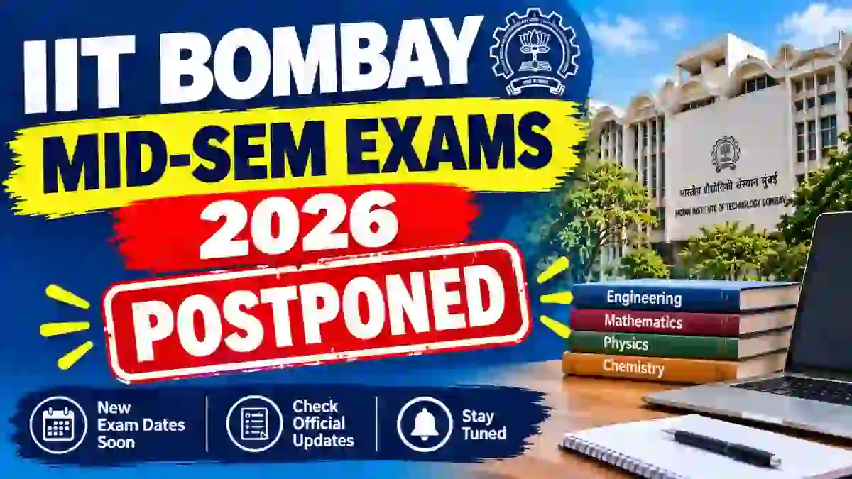 IIT Bombay Mid-Sem Exams 2026 Postponed - Check Revised Dates Online @ iitb.ac.in IIT Bombay Mid-Sem Exams 2026 Postponed - Check Revised Dates Online @ iitb.ac.in