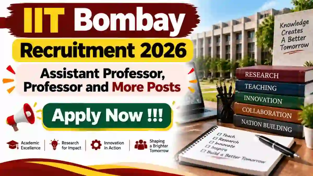 IIT Bombay Recruitment 2026 - Apply Online for Assistant Professor, Professor and More Posts