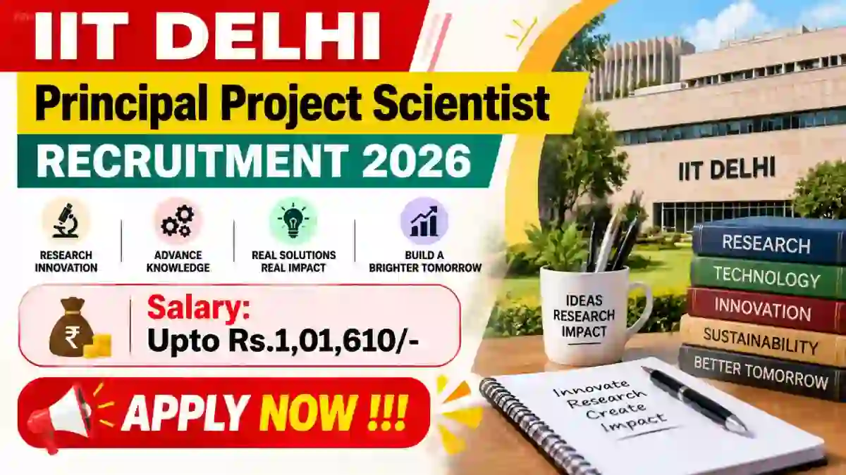 IIT Delhi Principal Project Scientist Recruitment 2026 - Apply Online