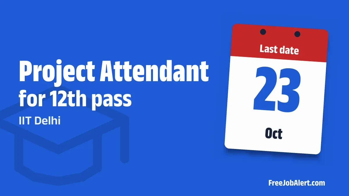 IIT Delhi Project Attendant Recruitment 2026 – Apply Online