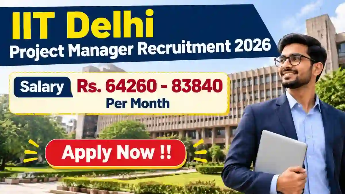 IIT Delhi Project Manager Recruitment 2026 - Walkin