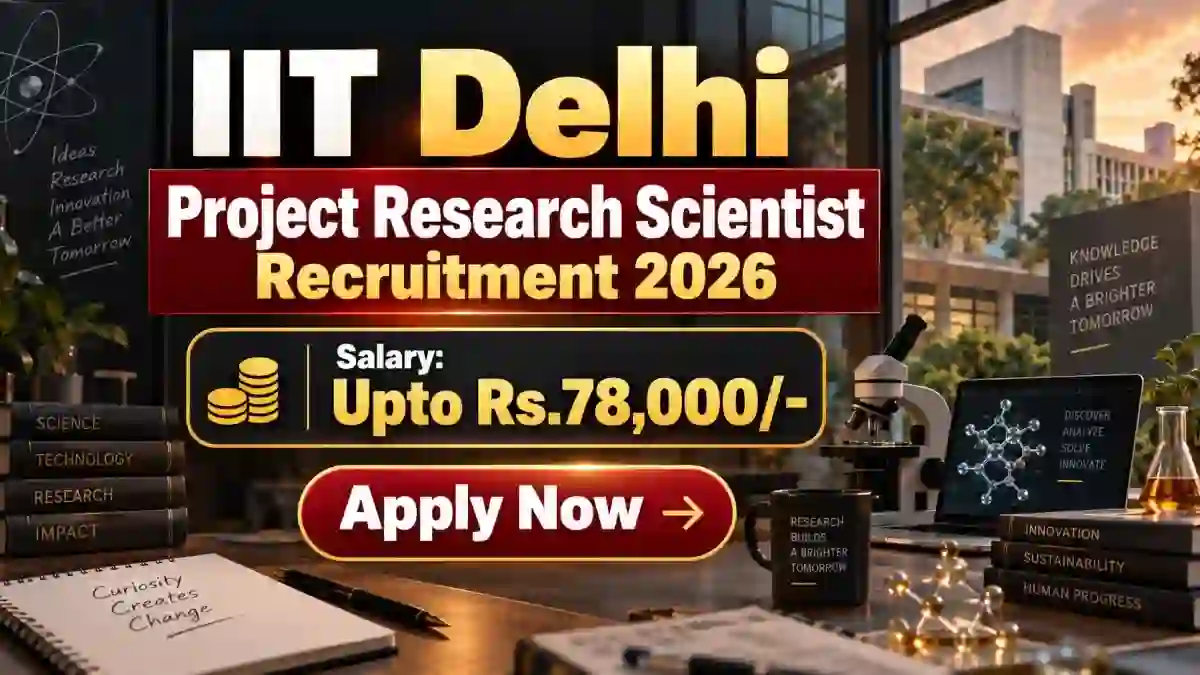 IIT Delhi Project Research Scientist Recruitment 2026 - Apply Online