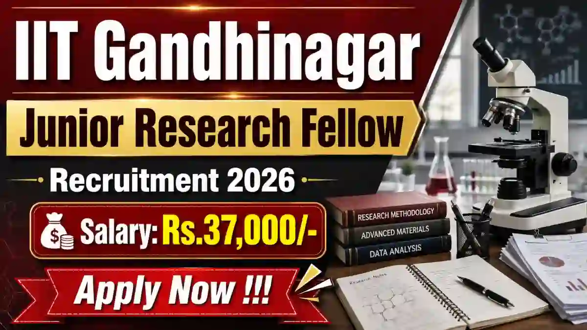 IIT Gandhinagar Junior Research Fellow Recruitment 2026 - Apply Online