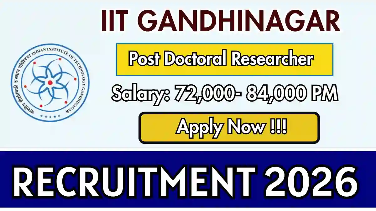 IIT Gandhinagar Post Doctoral Researcher Recruitment 2026 – Apply Online