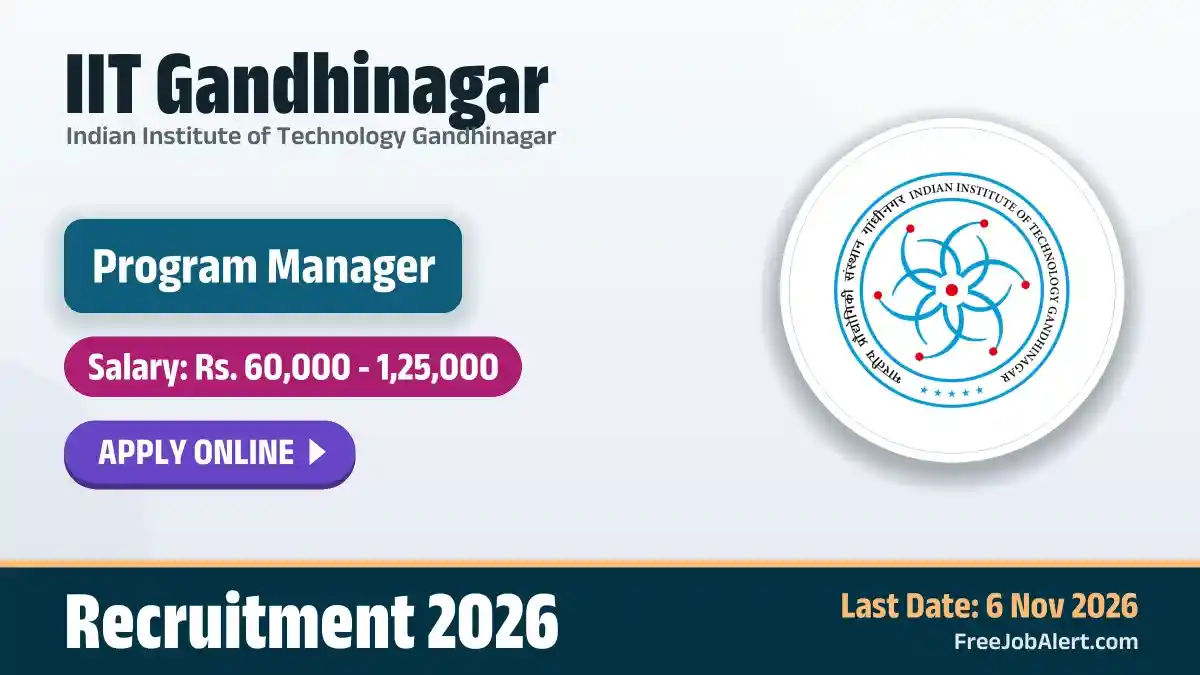 IIT Gandhinagar Program Manager Recruitment 2026 – Apply Online IIT Gandhinagar Program Manager Recruitment 2026 – Apply Online