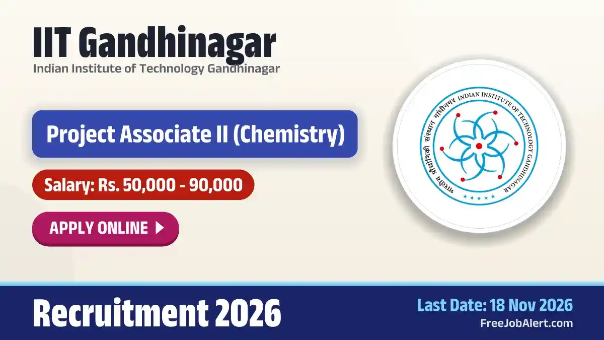 IIT Gandhinagar Project Associate II (Chemistry) Recruitment 2026 – Apply Online