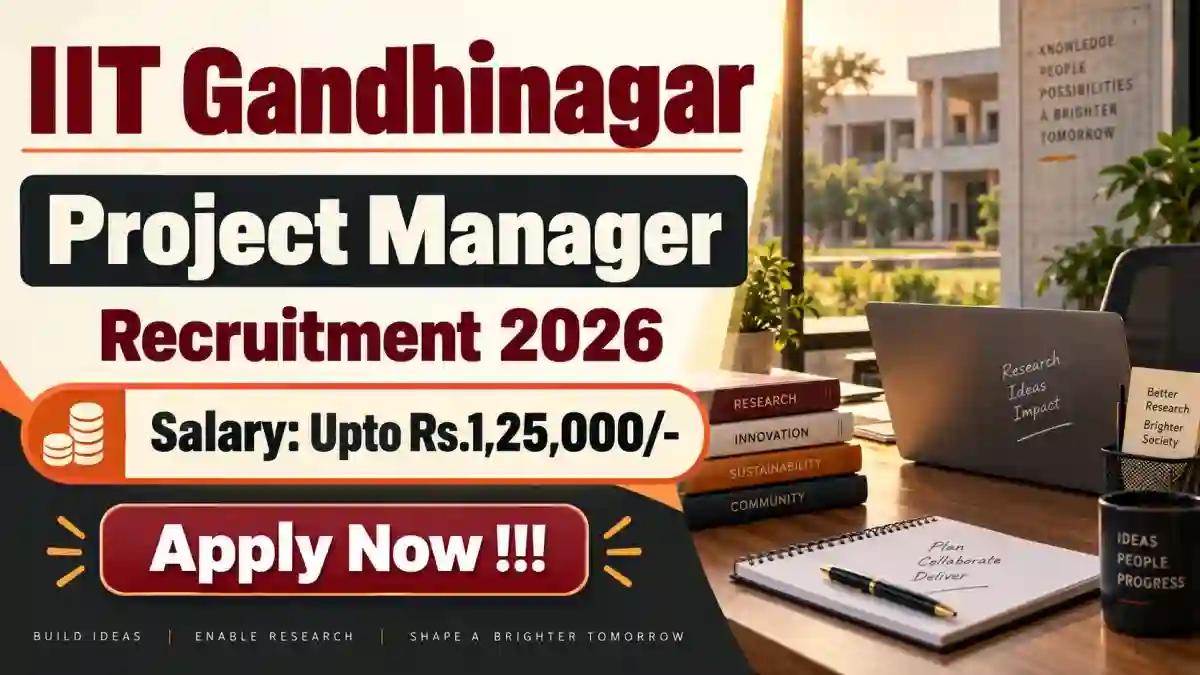 IIT Gandhinagar Project Manager Recruitment 2026 - Apply Online
