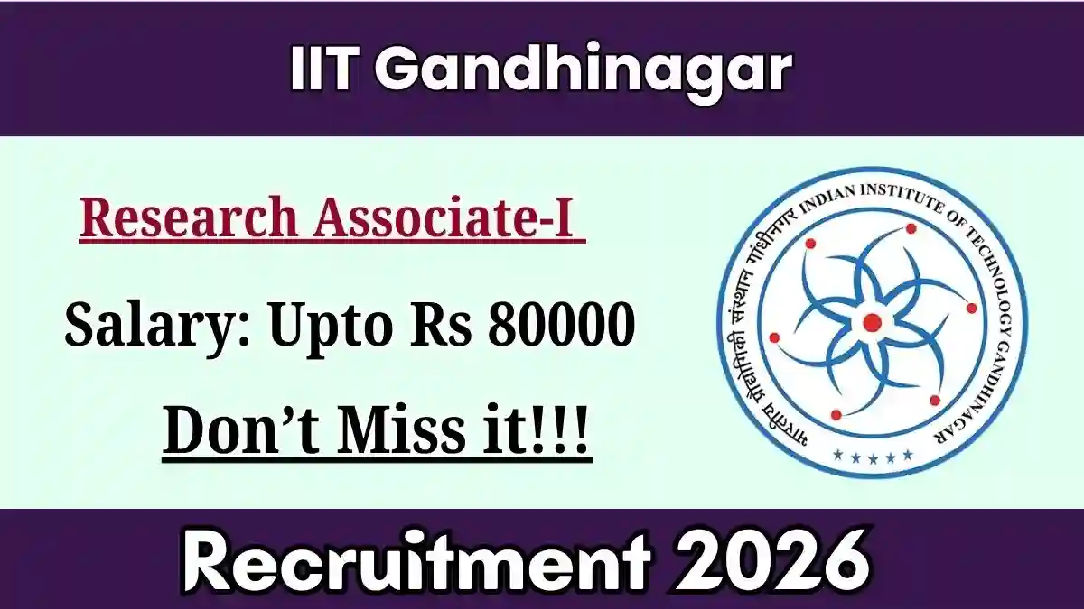 IIT Gandhinagar Research Associate Recruitment 2026 - Apply Online IIT Gandhinagar Research Associate Recruitment 2026 - Apply Online