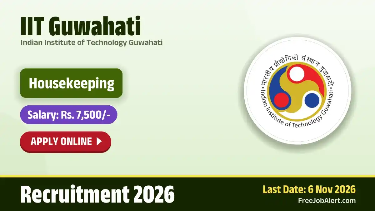 IIT Guwahati Housekeeping Recruitment 2026 – Apply Online IIT Guwahati Housekeeping Recruitment 2026 – Apply Online