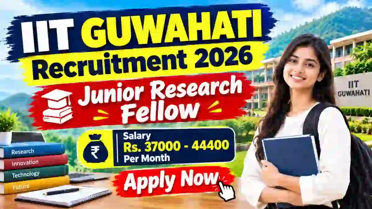 IIT Guwahati Junior Research Fellow Recruitment 2026 - Apply Online
