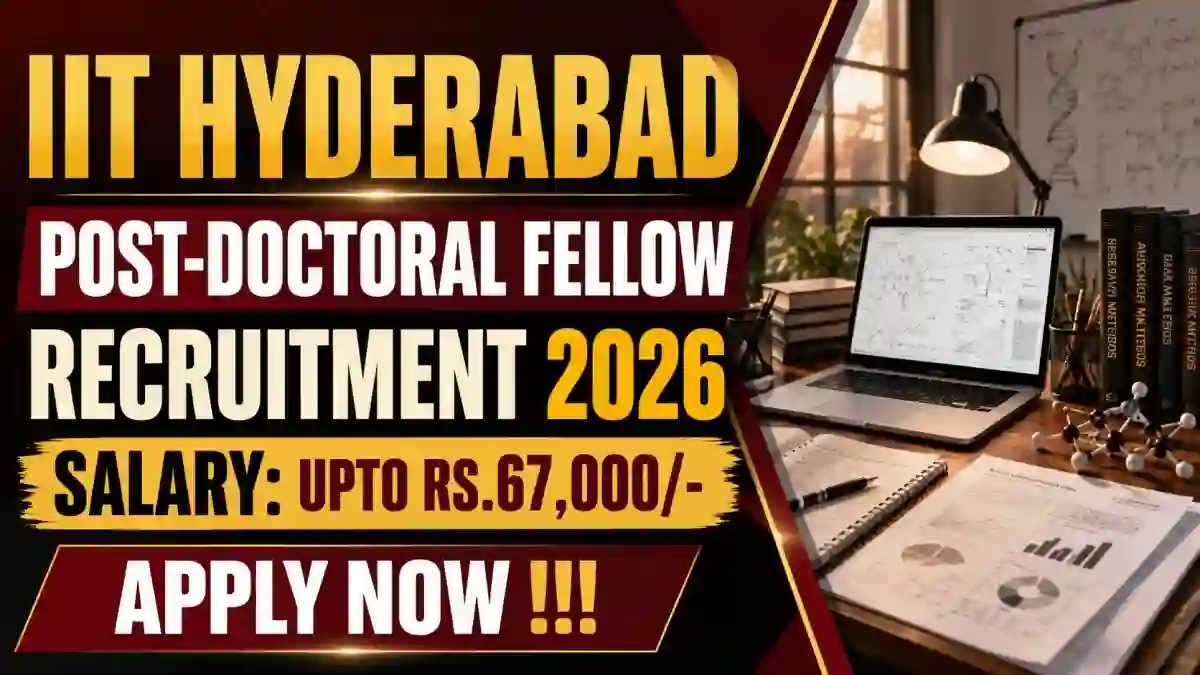 IIT Hyderabad Post-Doctoral Fellow Recruitment 2026 - Apply Online IIT Hyderabad Post-Doctoral Fellow Recruitment 2026 - Apply Online