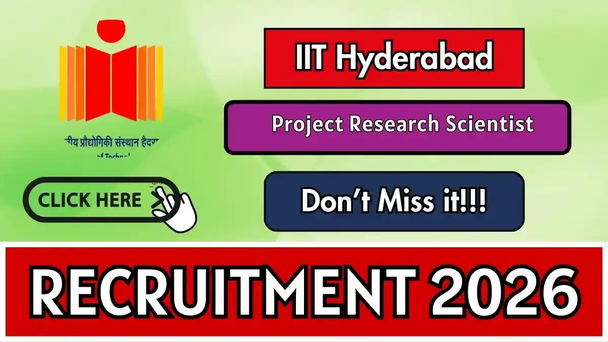 IIT Hyderabad Project Research Scientist Recruitment 2026 - Apply Online IIT Hyderabad Project Research Scientist Recruitment 2026 - Apply Online