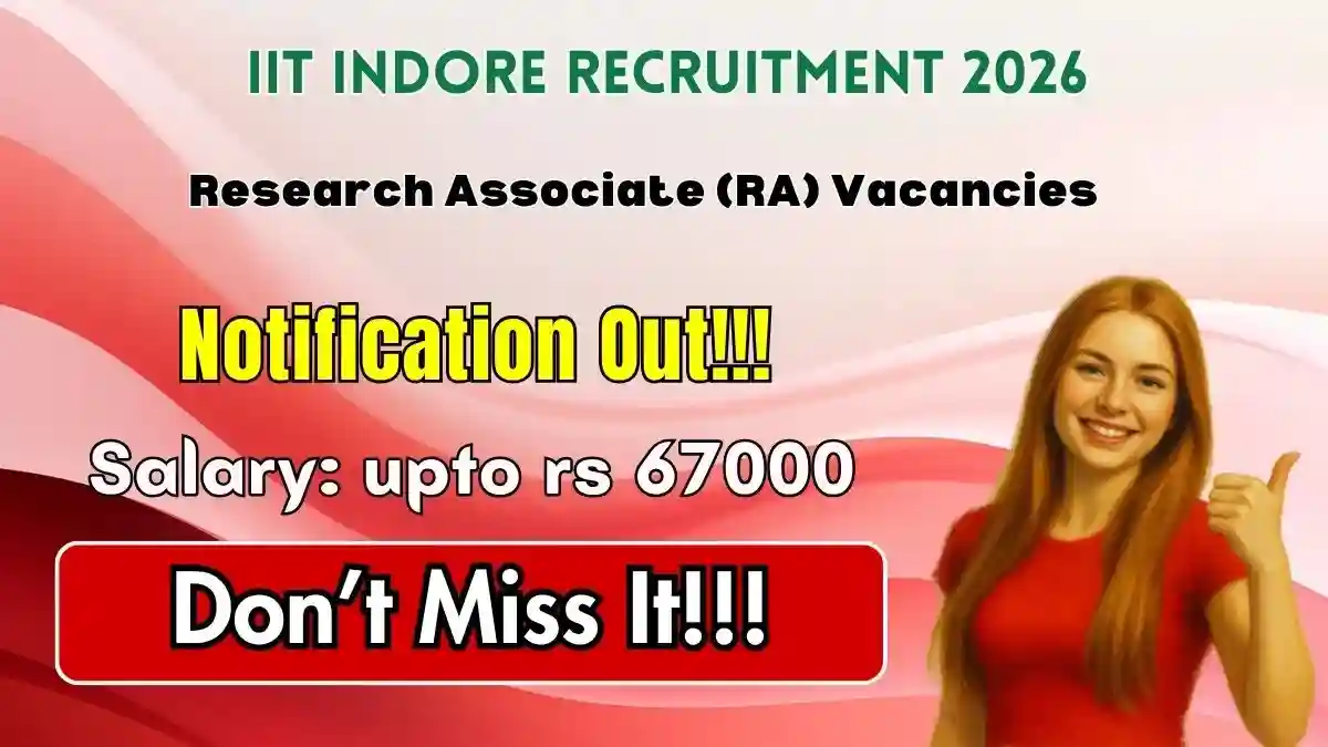 IIT Indore Research Associate Recruitment 2026 - Apply Online IIT Indore Research Associate Recruitment 2026 - Apply Online