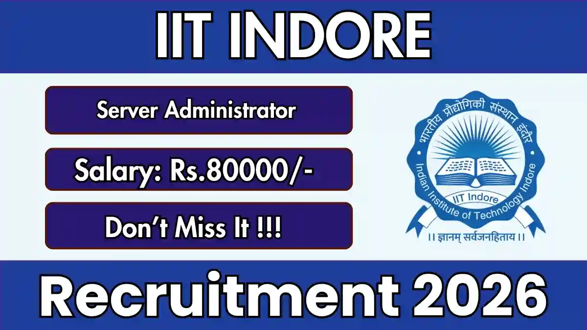 IIT Indore Server Administrator Recruitment 2026 – Apply Offline