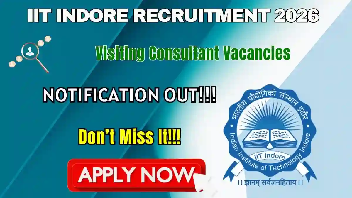 IIT Indore Visiting Consultant Recruitment 2026 – Apply Online IIT Indore Visiting Consultant Recruitment 2026 – Apply Online