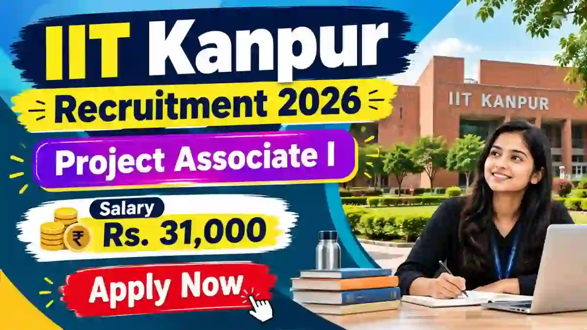 IIT Kanpur Project Associate I Recruitment 2026 - Apply Online