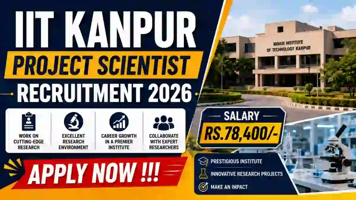IIT Kanpur Project Scientist Recruitment 2026 - Apply Online