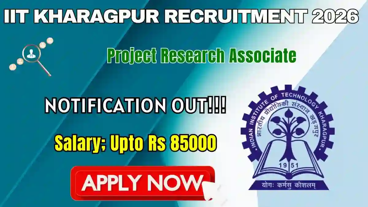 IIT Kharagpur Project Research Associate Recruitment 2026 - Apply Online IIT Kharagpur Project Research Associate Recruitment 2026 - Apply Online