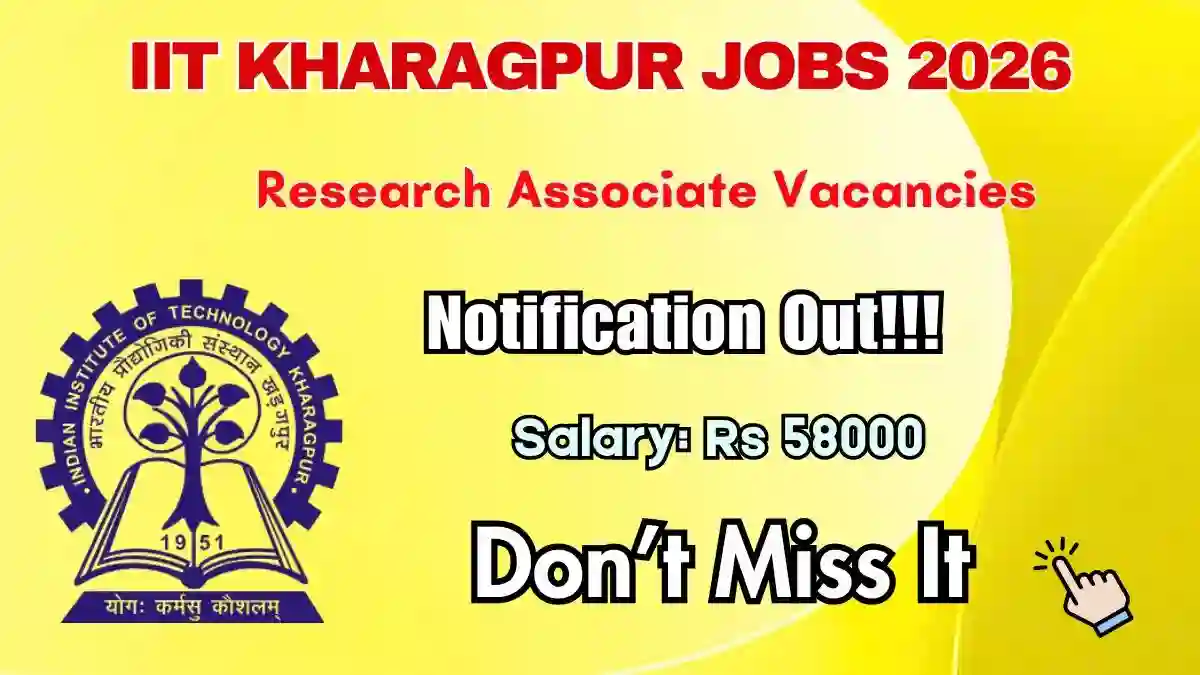 IIT Kharagpur Research Associate Recruitment 2026 - Apply Online