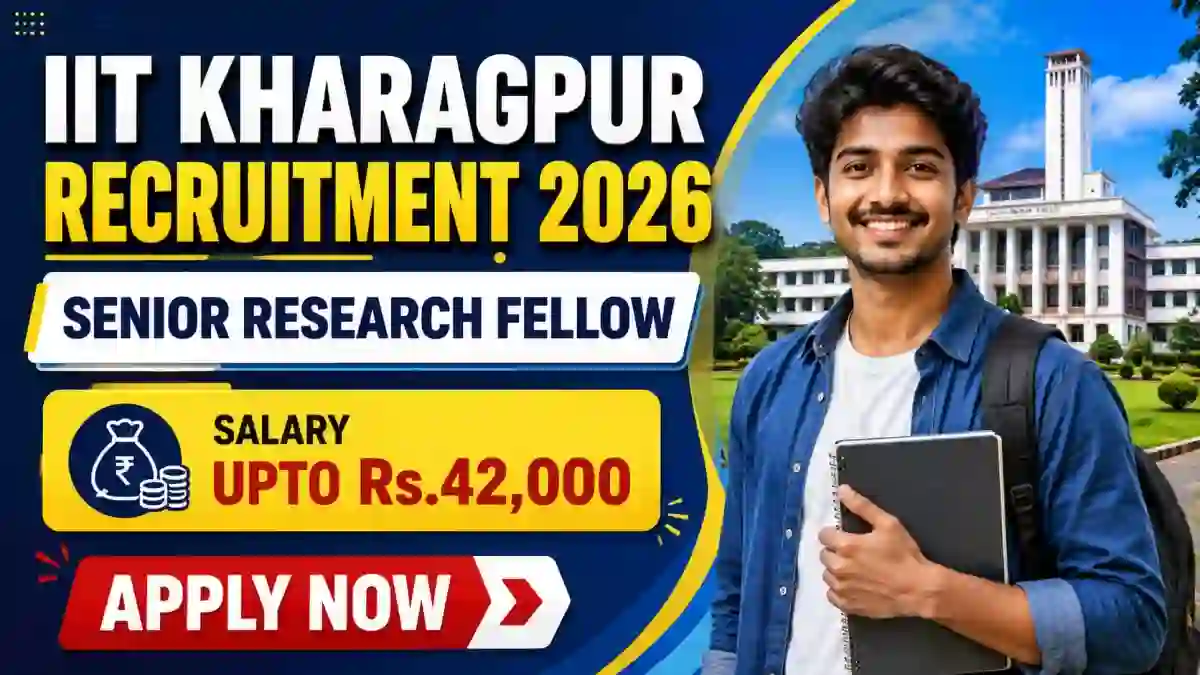 IIT Kharagpur Senior Research Fellow Recruitment 2026 - Apply Online IIT Kharagpur Senior Research Fellow Recruitment 2026 - Apply Online