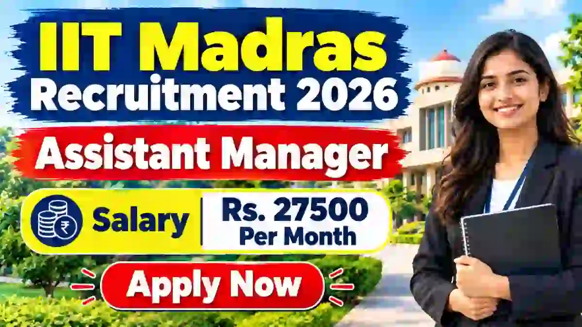 IIT Madras Assistant Manager Recruitment 2026 - Apply Online
