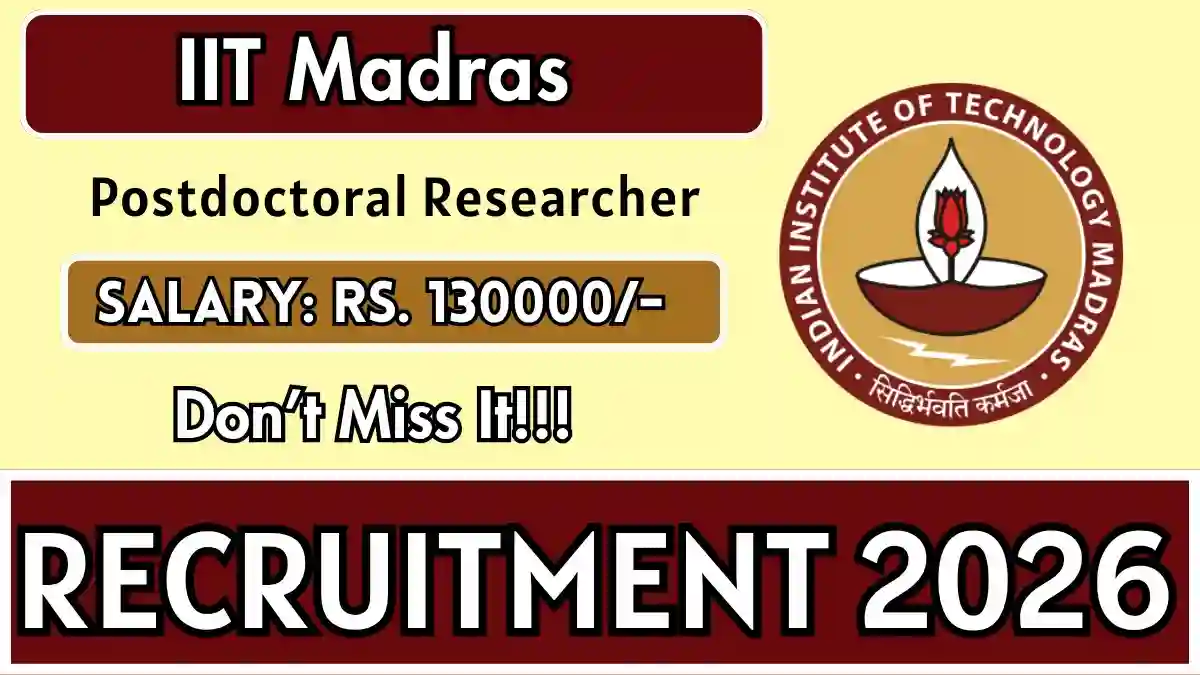 IIT Madras Postdoctoral Researcher Recruitment 2026 - Apply Online IIT Madras Postdoctoral Researcher Recruitment 2026 - Apply Online