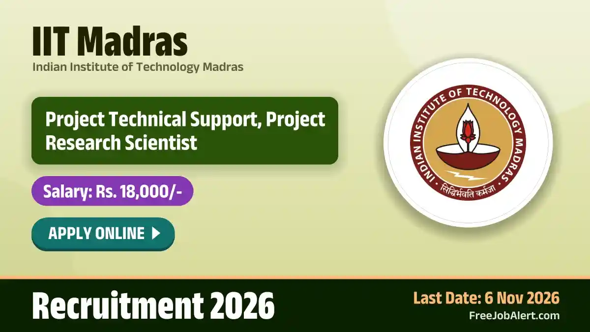 IIT Madras Recruitment 2026 – Apply Online for 8 Project Technical Support, Project Research Scientist Posts IIT Madras Recruitment 2026 – Apply Online for 8 Project Technical Support, Project Research Scientist Posts