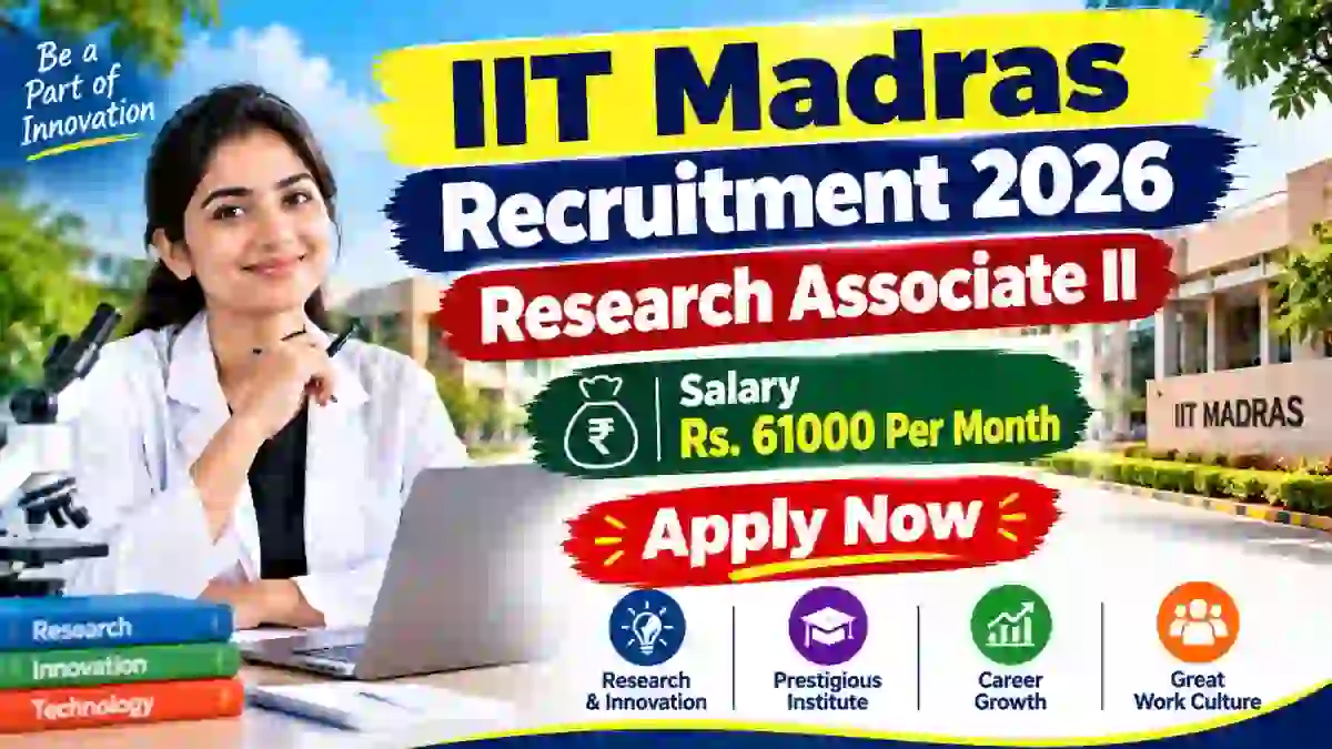 IIT Madras Research Associate II Recruitment 2026 - Apply Online IIT Madras Research Associate II Recruitment 2026 - Apply Online