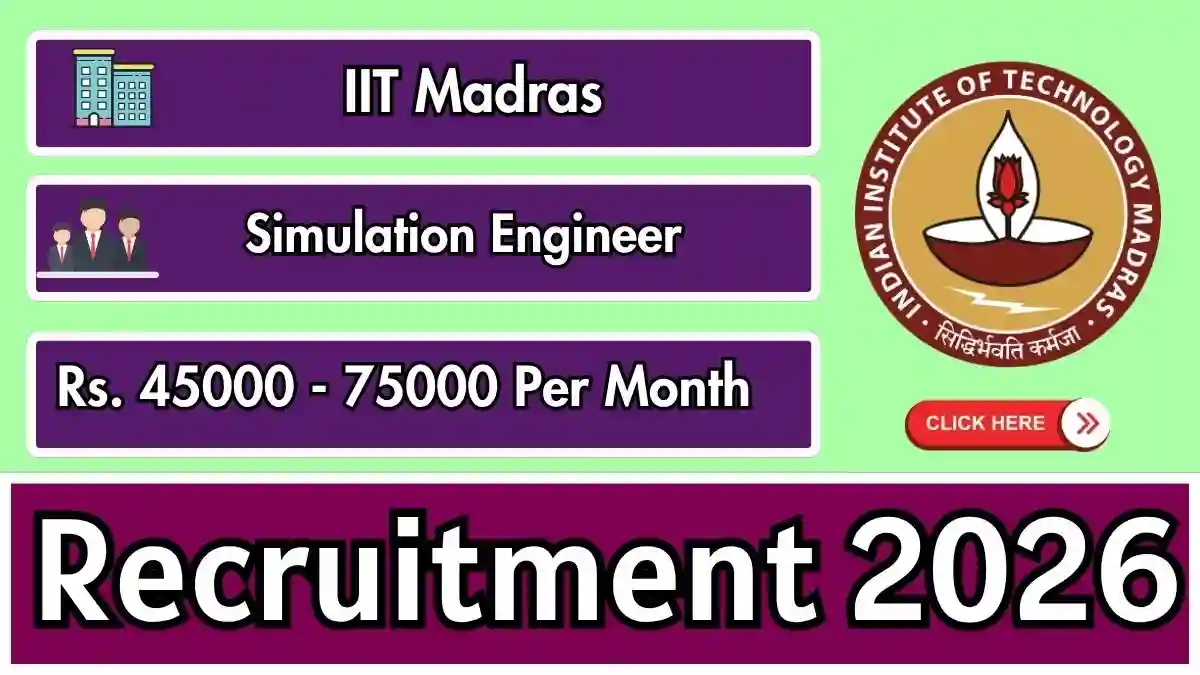IIT Madras Simulation Engineer Recruitment 2026 - Apply Online