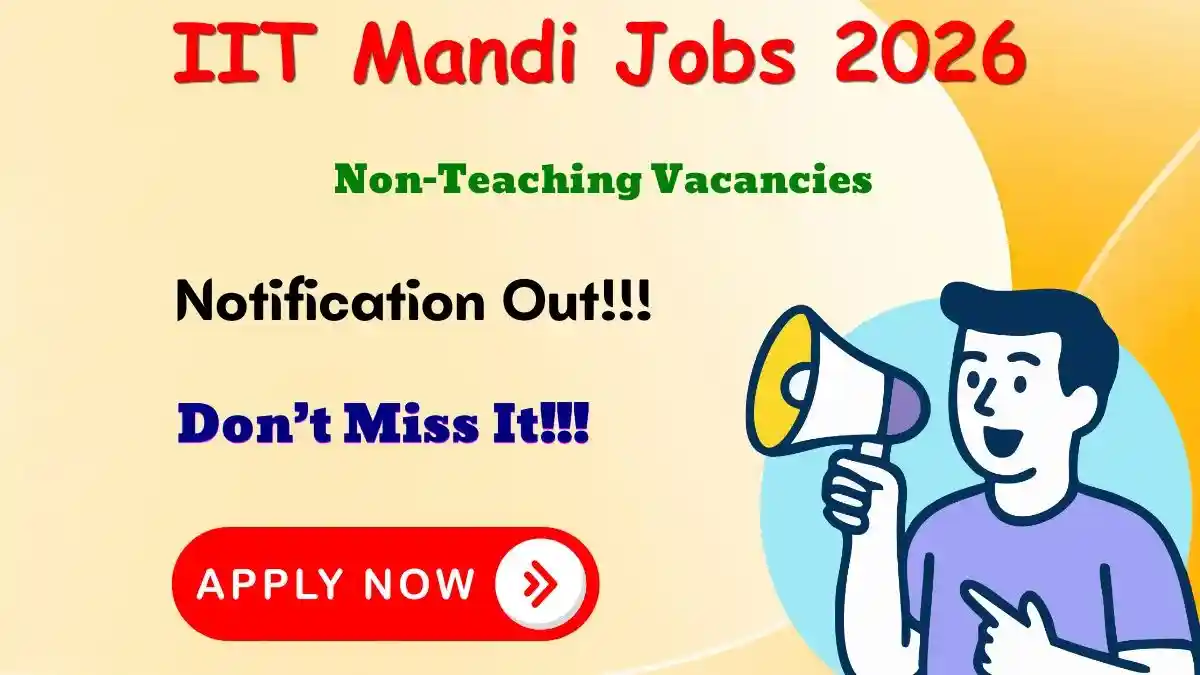 IIT Mandi Non-Teaching Recruitment 2026 - Apply Online for Junior Technical Superintendent and Staff Nurse Posts