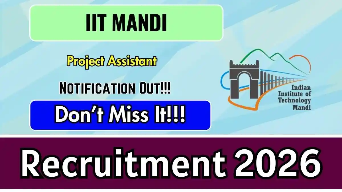 IIT Mandi Project Assistant Recruitment 2026 - Walkin