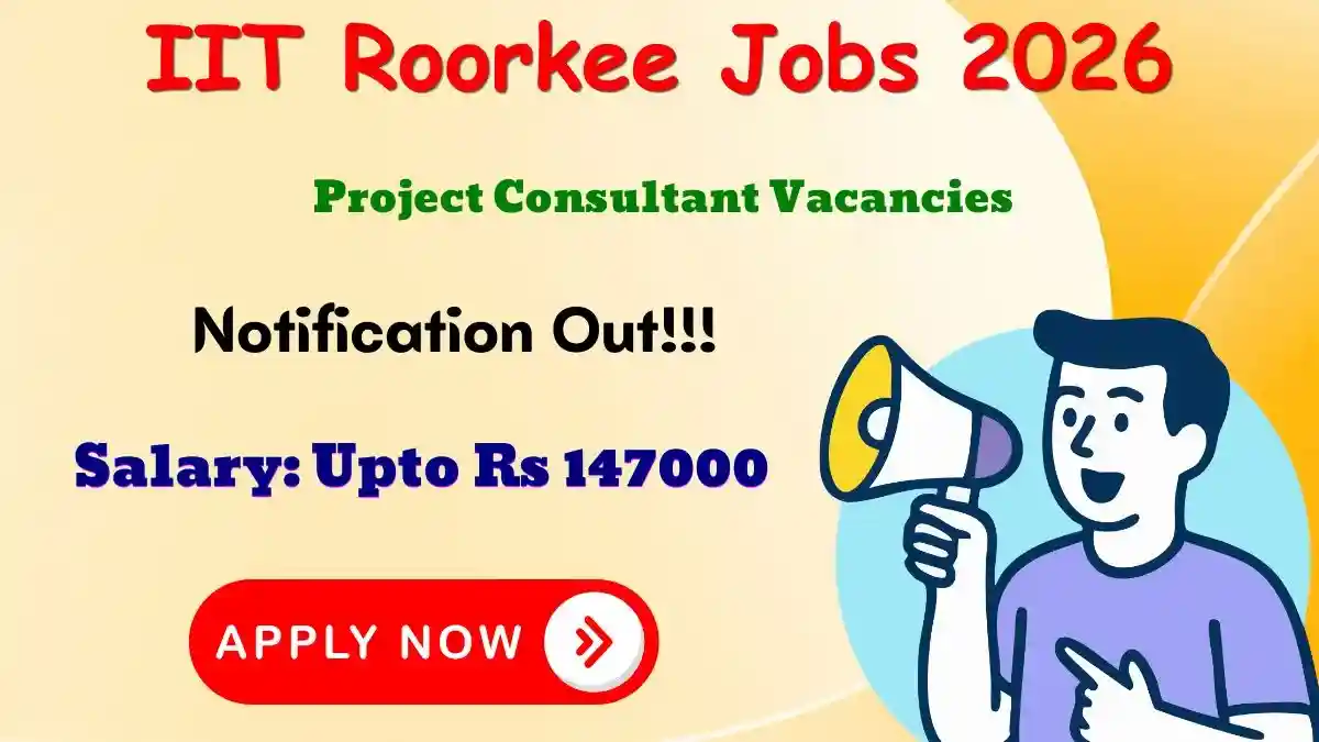 IIT Roorkee Project Consultant Recruitment 2026 - Apply Online