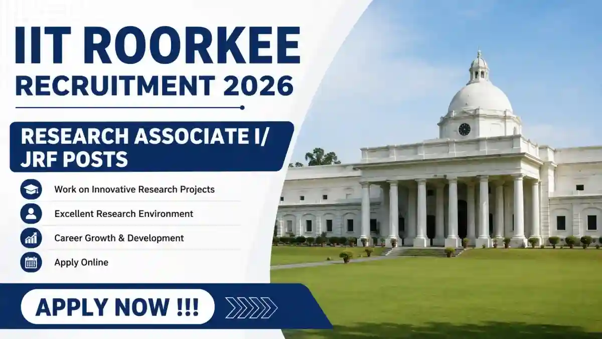 IIT Roorkee Recruitment 2026 - Apply Online for Research Associate I/ JRF Posts IIT Roorkee Recruitment 2026 - Apply Online for Research Associate I/ JRF Posts