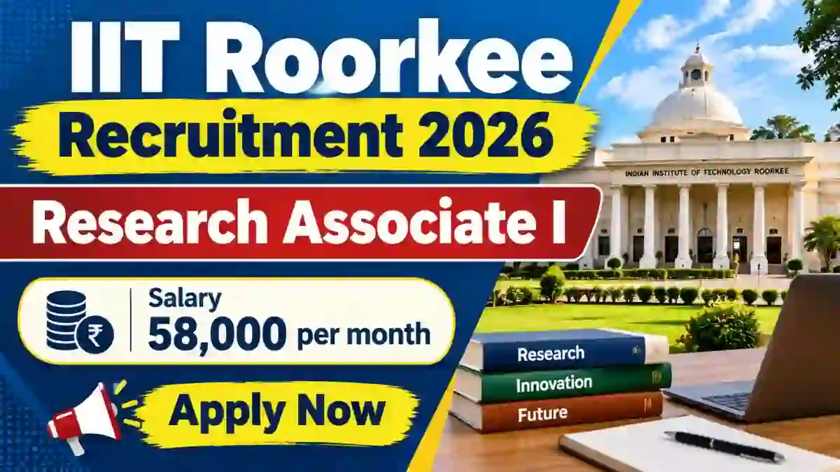 IIT Roorkee Research Associate I Recruitment 2026 - Walkin