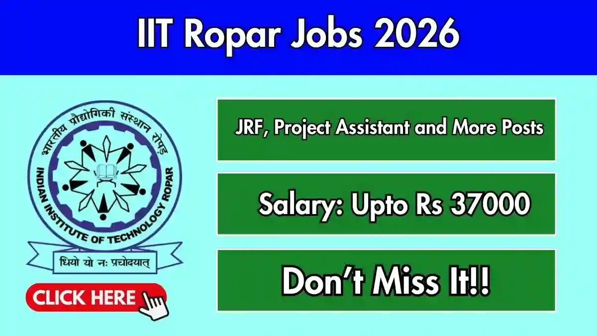 IIT Ropar Recruitment 2026 - Apply Online for Junior Research Fellow, Field Assistant and More Posts IIT Ropar Recruitment 2026 - Apply Online for Junior Research Fellow, Field Assistant and More Posts